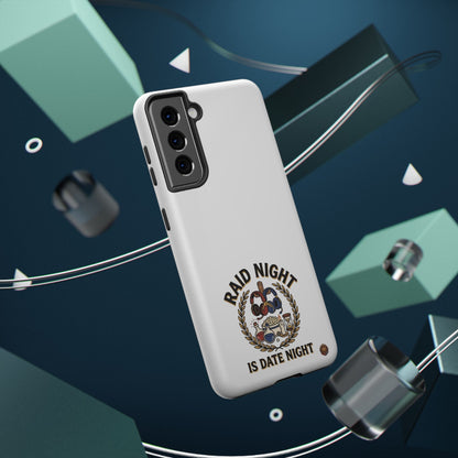 Raid Night Is Date Night – Phone Case