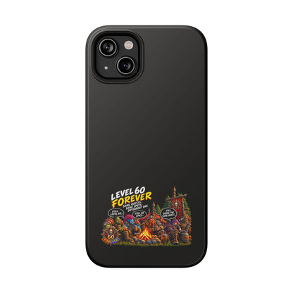 Phone Case — 'Level 60 Forever Campfire' Heavy-Duty Impact-Resistant Phone Case