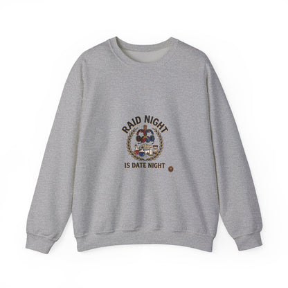 Raid Night Is Date Night – Sweatshirt | Sixty Forever Co.