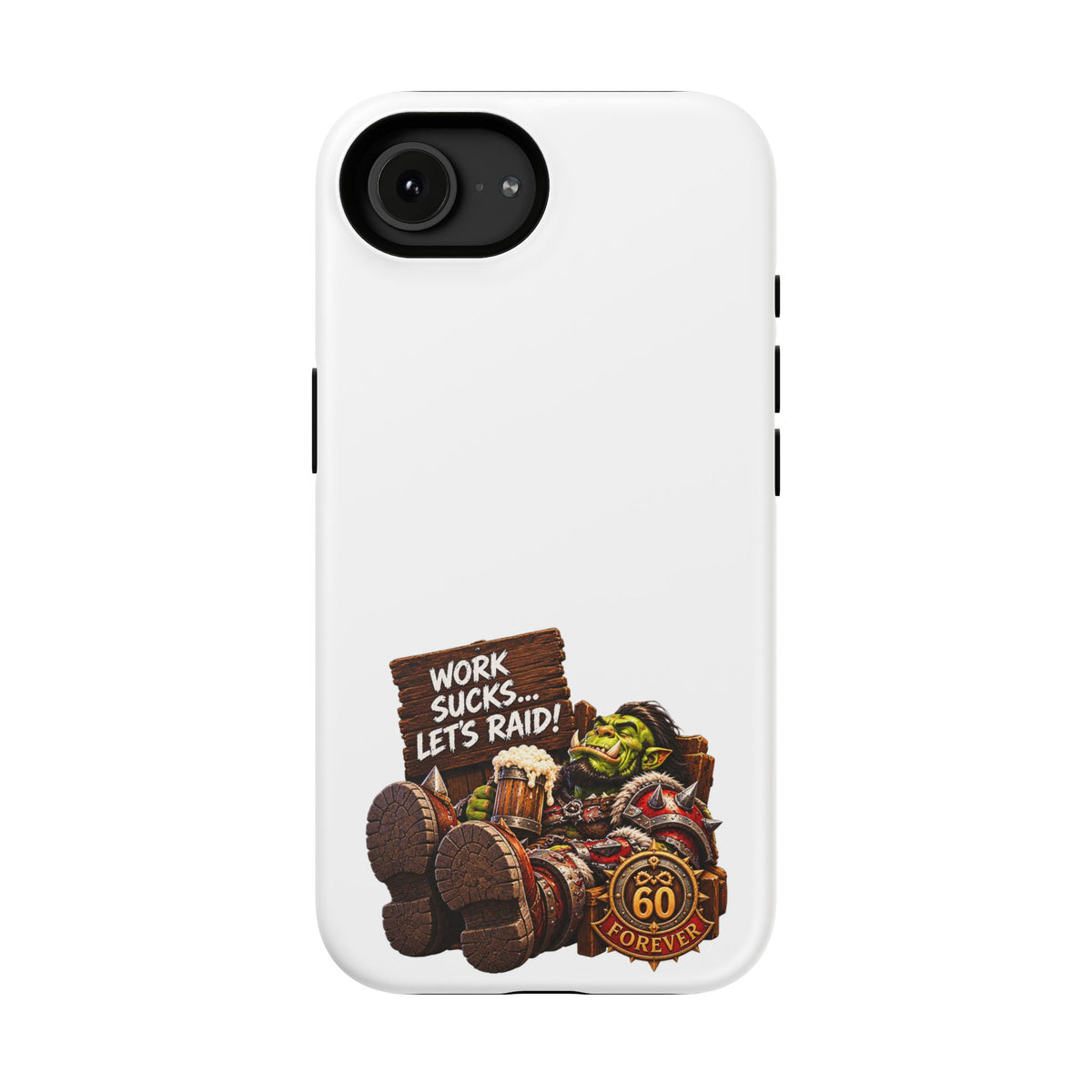 Work Sucks, Let's Raid – Phone Case