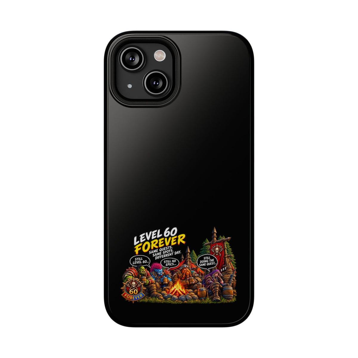 Phone Case — 'Level 60 Forever Campfire' Heavy-Duty Impact-Resistant Phone Case