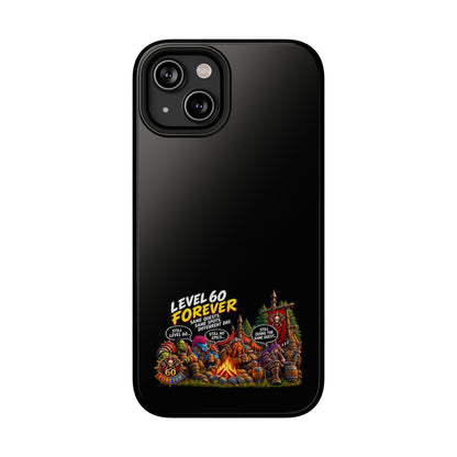 Phone Case — 'Level 60 Forever Campfire' Heavy-Duty Impact-Resistant Phone Case
