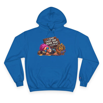 Just One More Run – Hoodie | Sixty Forever Co.