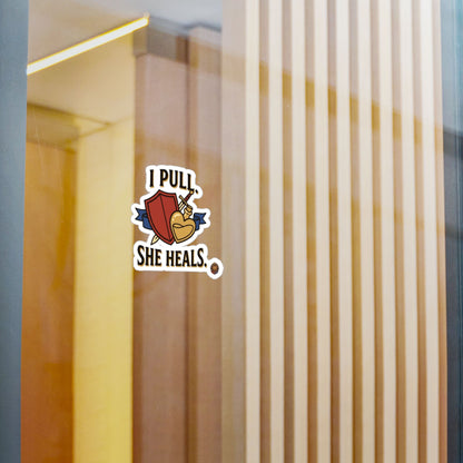 I Pull. She Heals. – Poster Decal