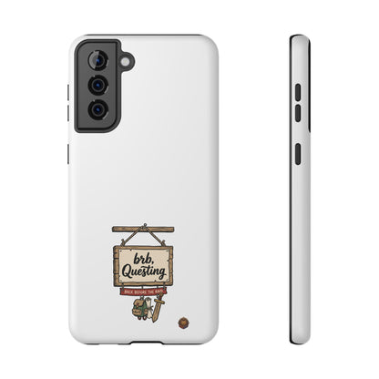 brb, Questing – Phone Case