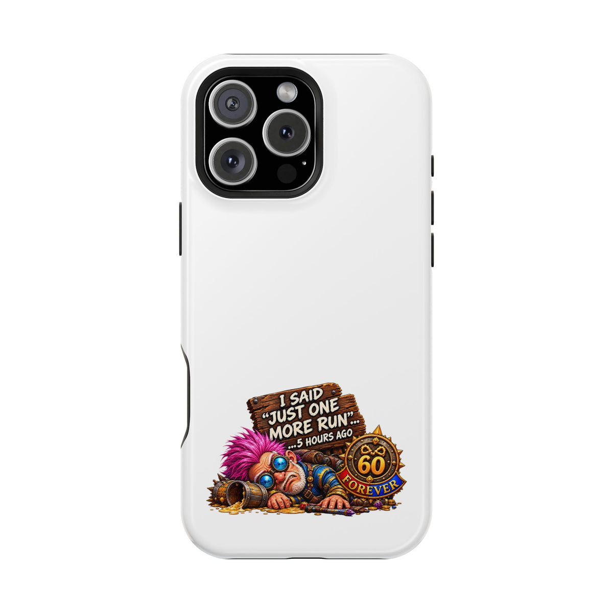 I Said Just One More Run… 5 Hours Ago – Phone Case