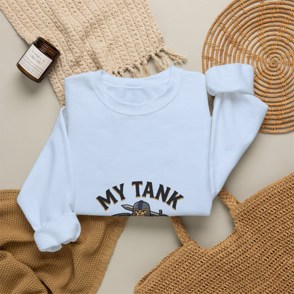 My Tank Is My Husband – Sweatshirt