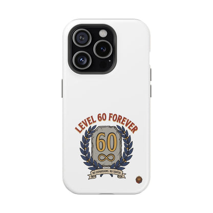 Phone Case — 'Level 60 Forever' Heavy-Duty Impact-Resistant Phone Case
