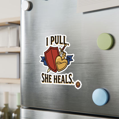 I Pull. She Heals. – Poster Decal