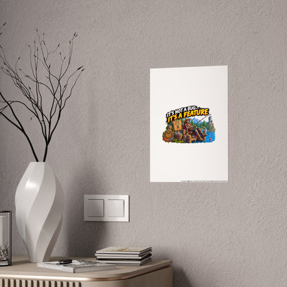 It's Not a Bug, It's a Feature – Poster | Sixty Forever Co.