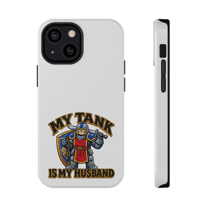 Phone Case — 'My Tank Is My Husband' Heavy-Duty Impact-Resistant Phone Case
