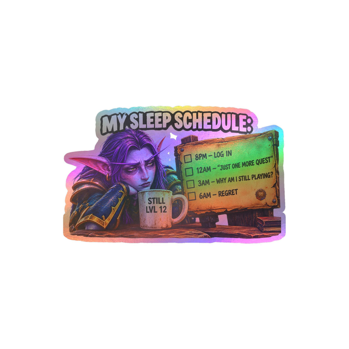 My Sleep Schedule – Poster Decal