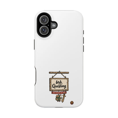 brb, Questing – Phone Case