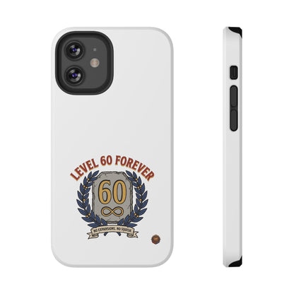 Phone Case — 'Level 60 Forever' Heavy-Duty Impact-Resistant Phone Case