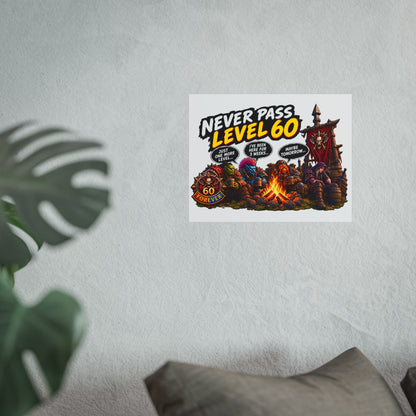 Never Pass Level 60 – Fine Art Poster | Sixty Forever Co.