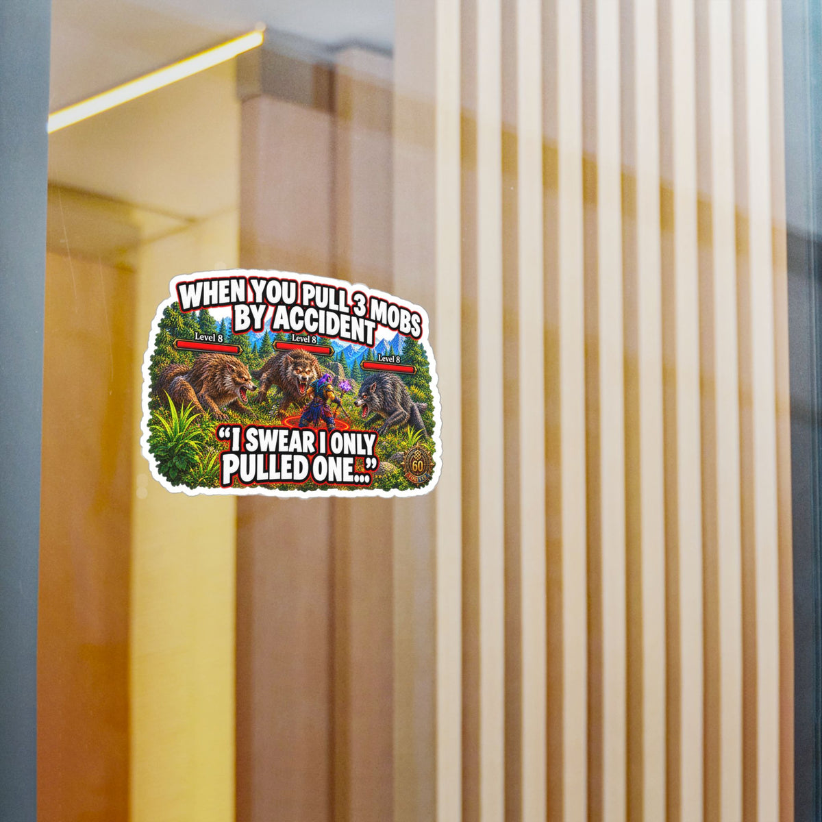 When You Pull 3 Mobs by Accident – Poster Decal