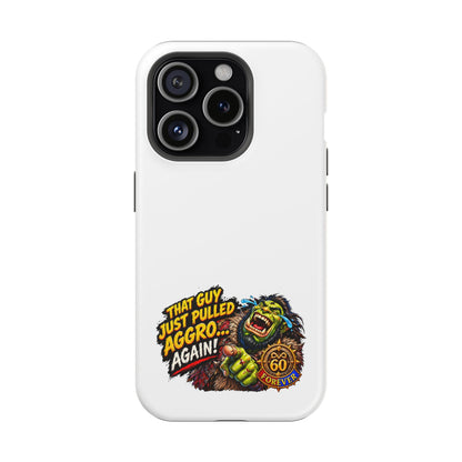 Phone Case — 'That Guy Just Pulled Aggro… Again' Heavy-Duty Impact-Resistant Phone Case