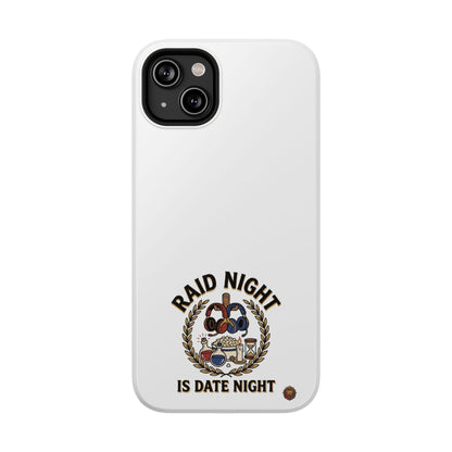 Raid Night Is Date Night – Phone Case