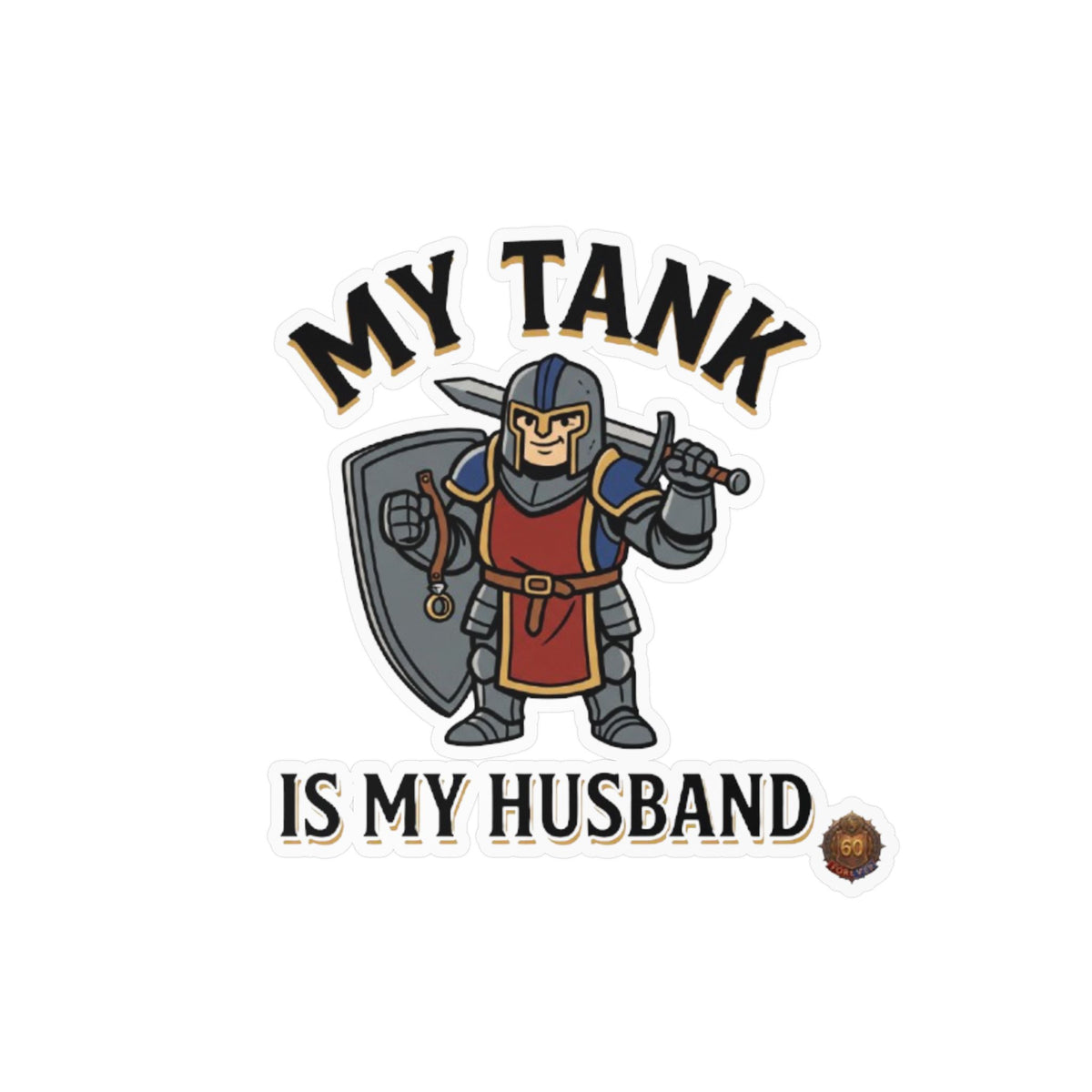 My Tank Is My Husband – Sticker