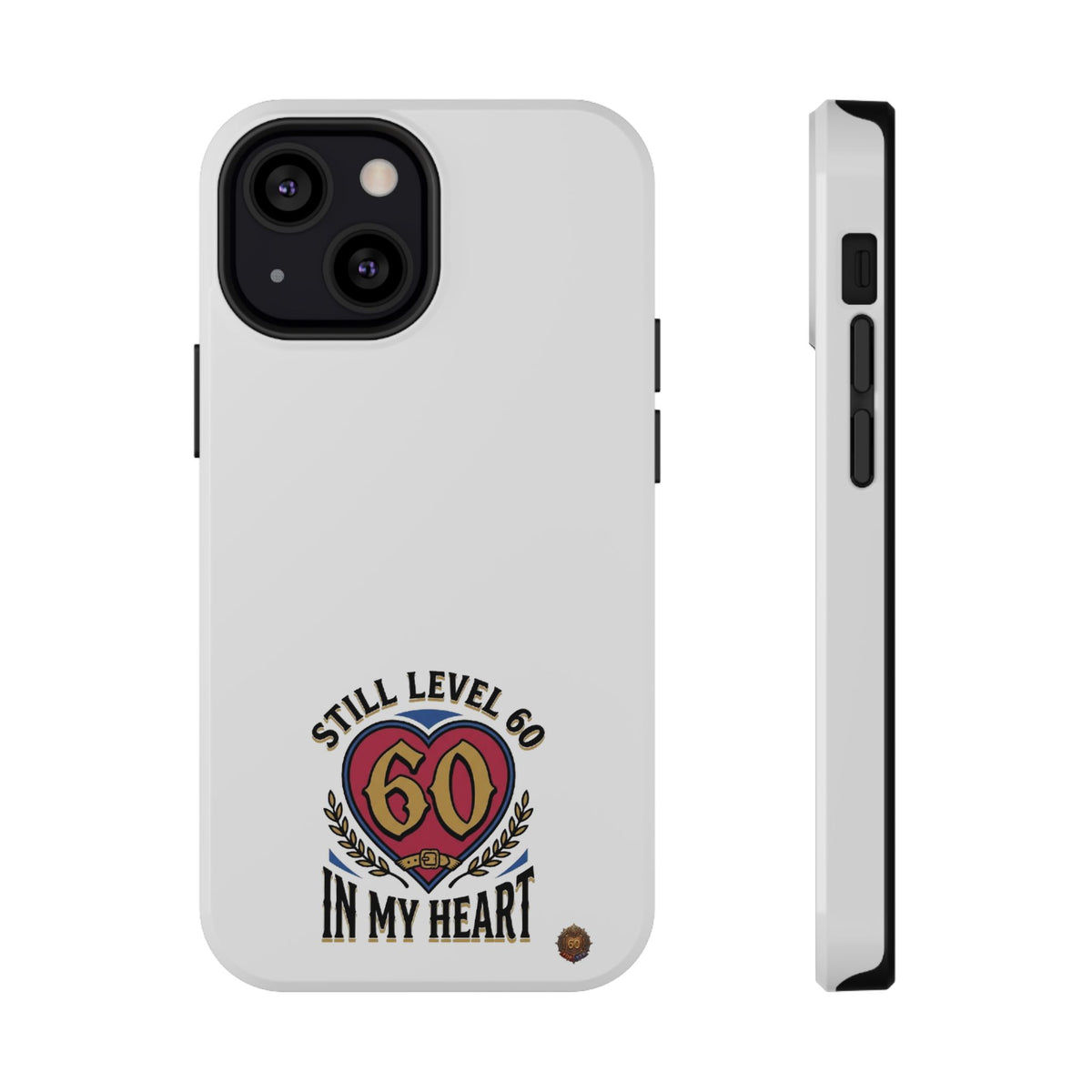 Phone Case — 'Still Level 60 In My Heart' Heavy-Duty Impact-Resistant Phone Case