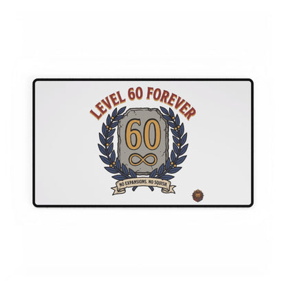 Level 60 Forever – Mouse Pad (Neoprene)