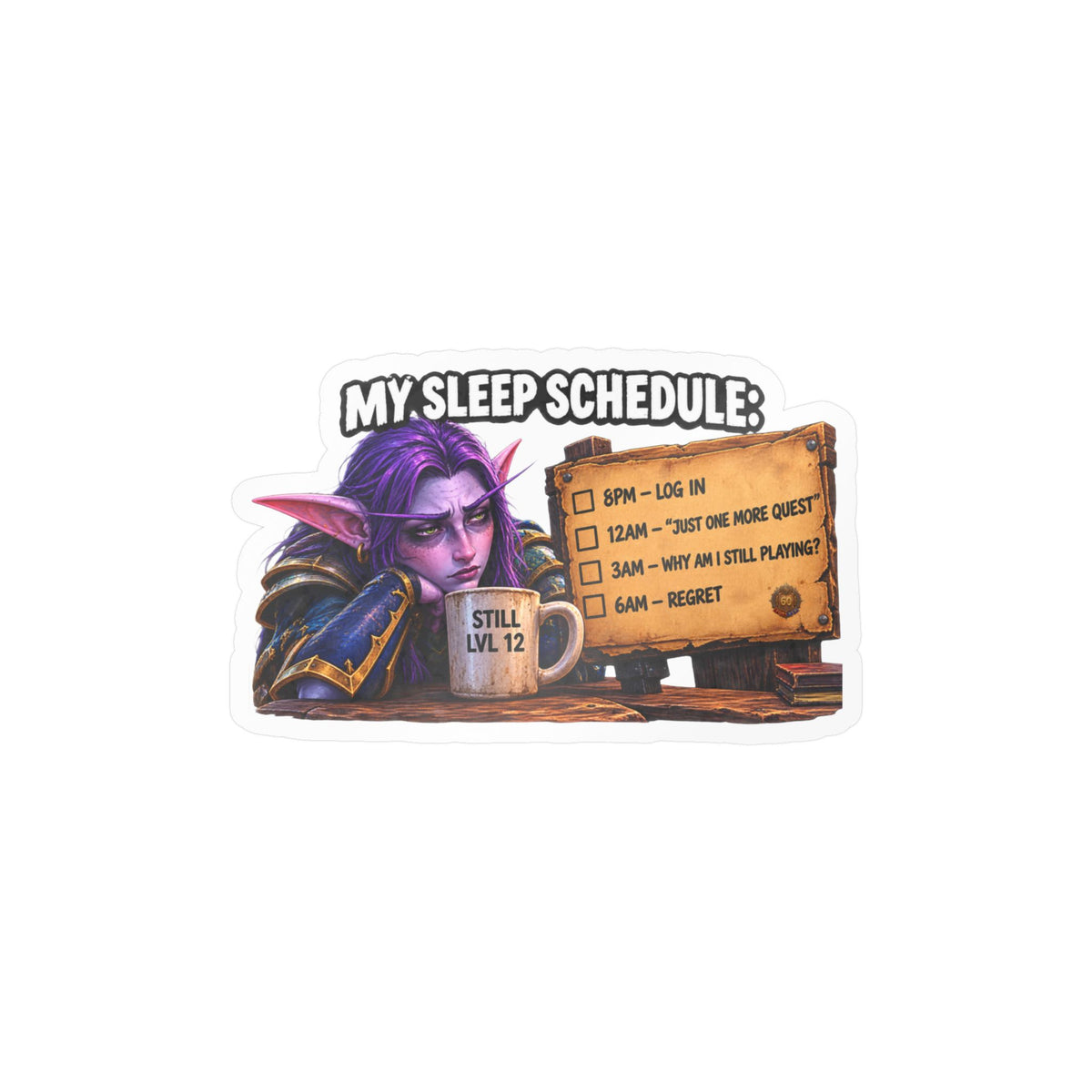 My Sleep Schedule – Poster Decal