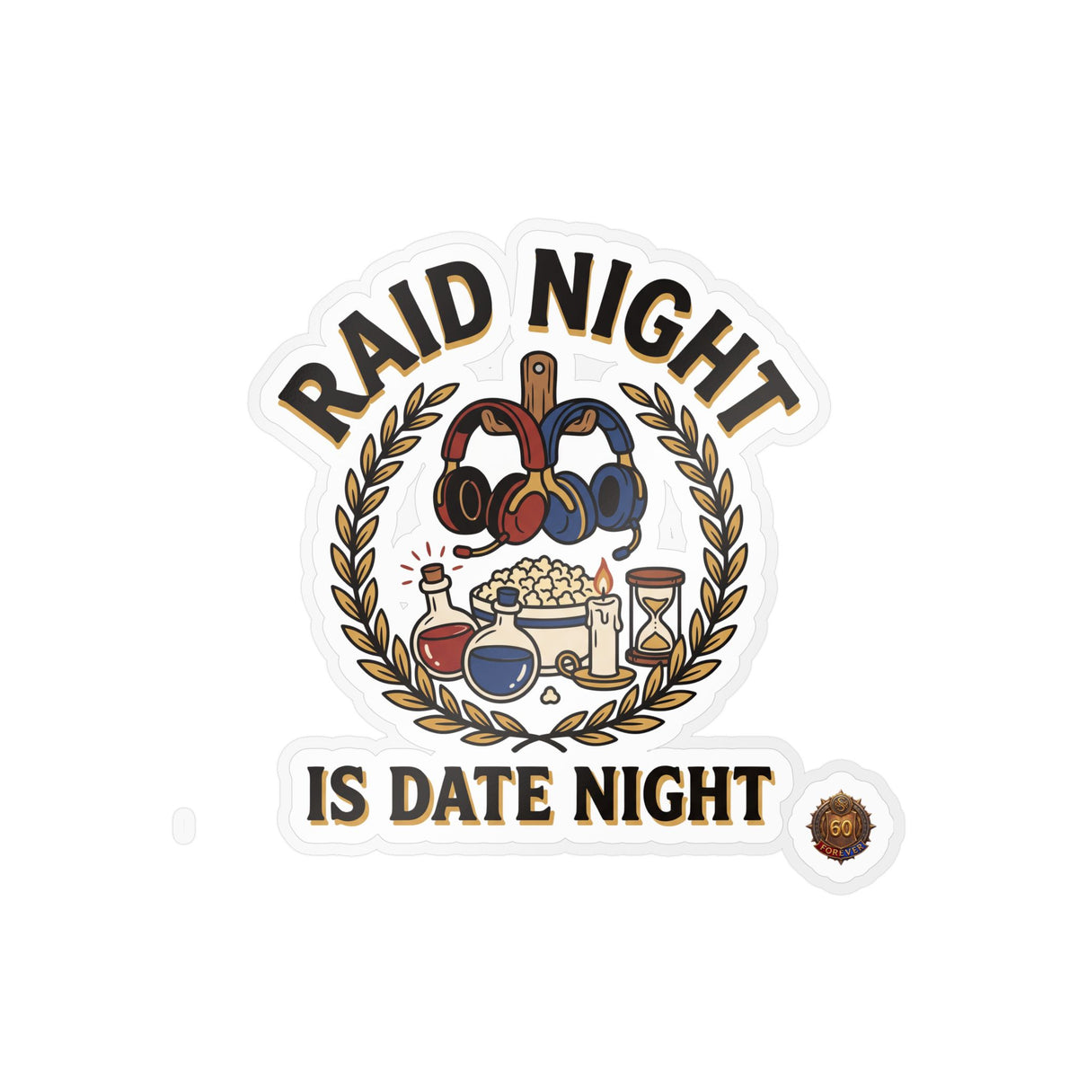 Raid Night Is Date Night – Sticker