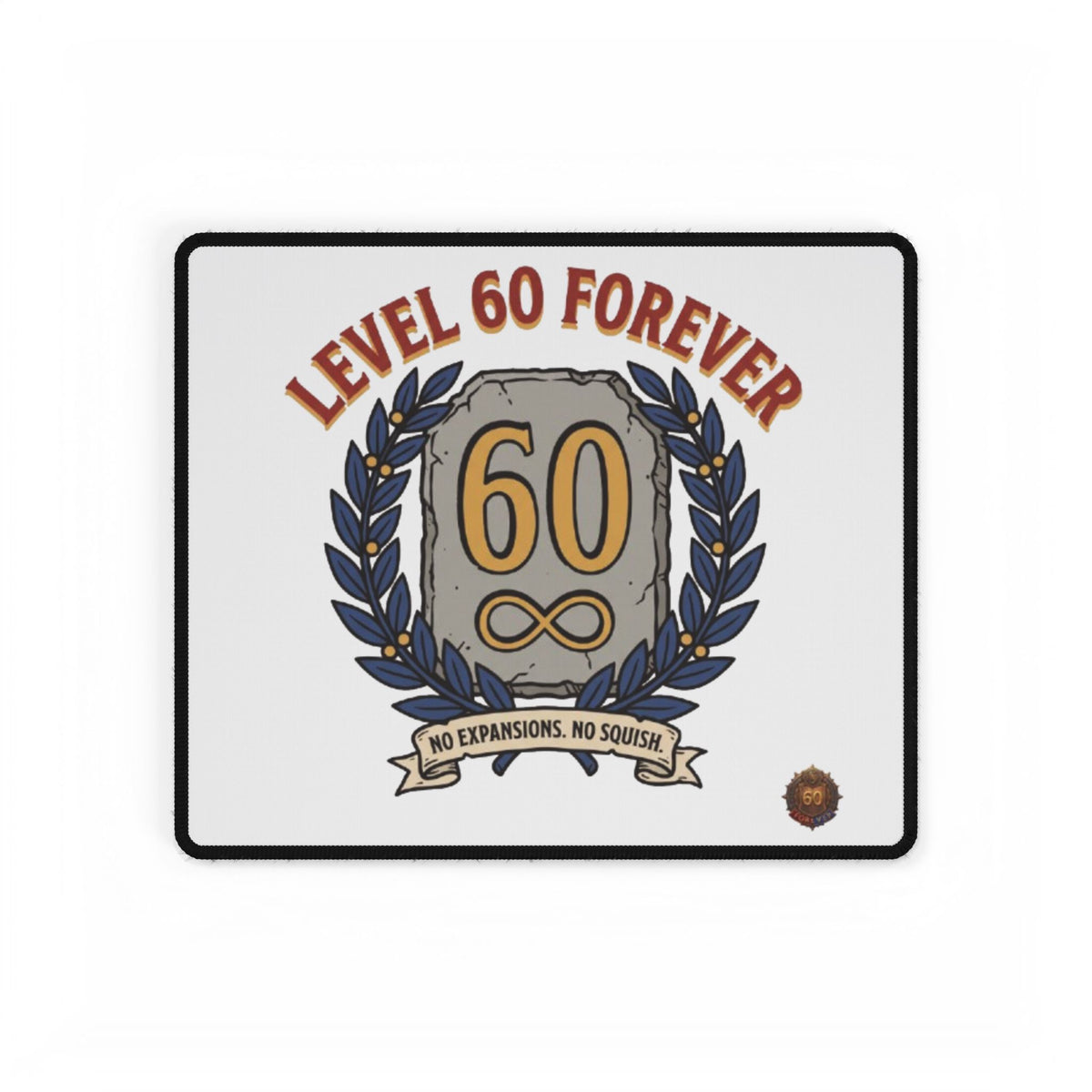 Level 60 Forever – Desk Mat