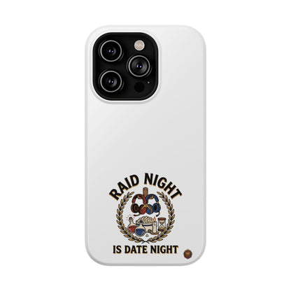 Raid Night Is Date Night – Phone Case