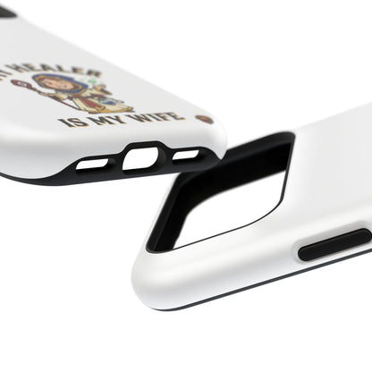Phone Case — 'My Healer Is My Wife' Heavy-Duty Impact-Resistant Phone Case
