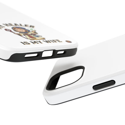 Phone Case — 'My Healer Is My Wife' Heavy-Duty Impact-Resistant Phone Case