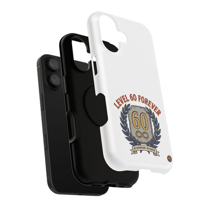 Phone Case — 'Level 60 Forever' Heavy-Duty Impact-Resistant Phone Case