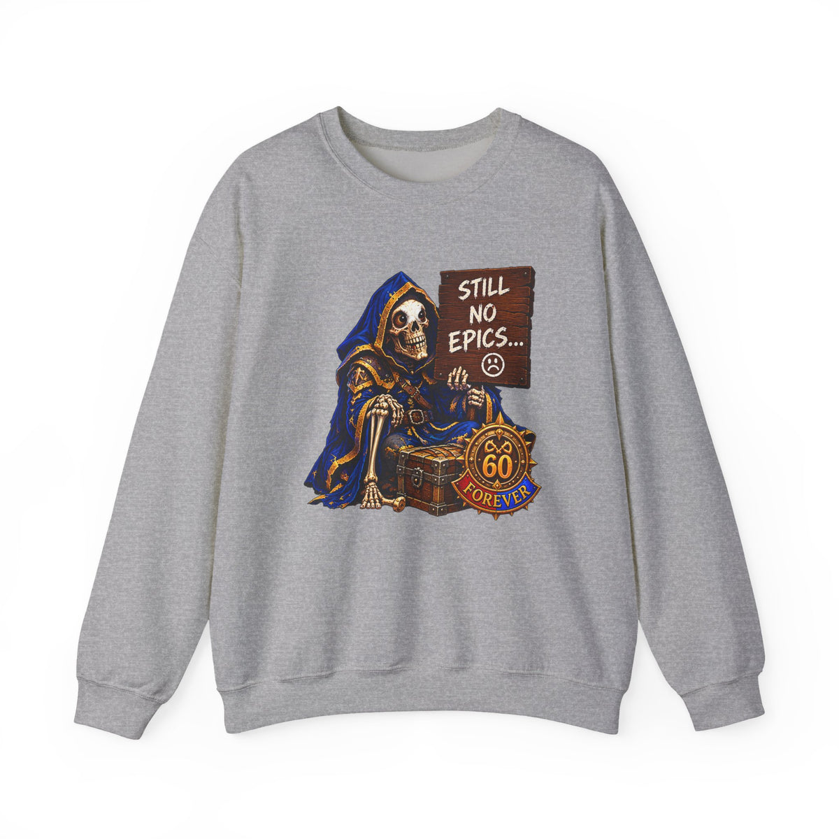 Still No Epics – Sweatshirt
