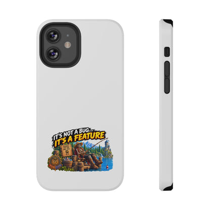 Phone Case — 'It's Not a Bug… It's a Feature' Heavy-Duty Impact-Resistant Phone Case