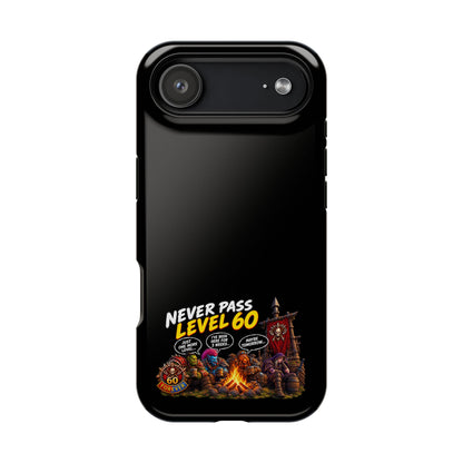 Phone Case — 'Never Pass Level 60' Heavy-Duty Impact-Resistant Phone Case