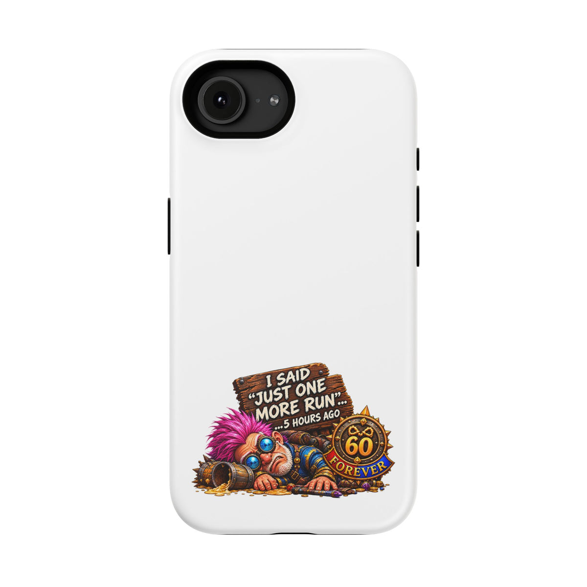 I Said Just One More Run… 5 Hours Ago – Phone Case