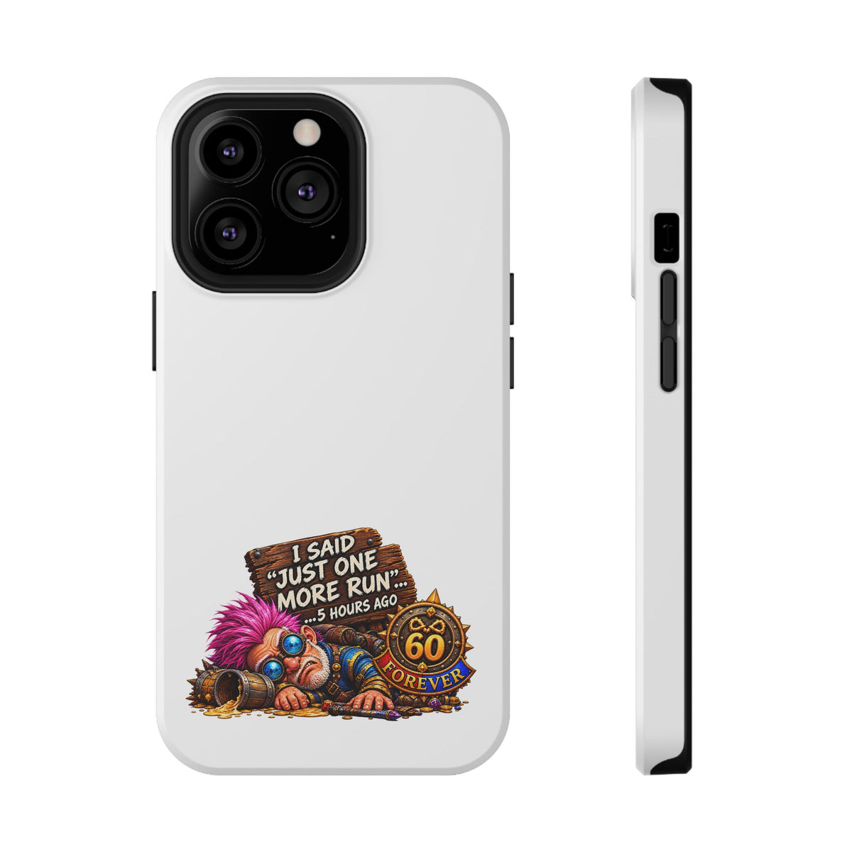I Said Just One More Run… 5 Hours Ago – Phone Case
