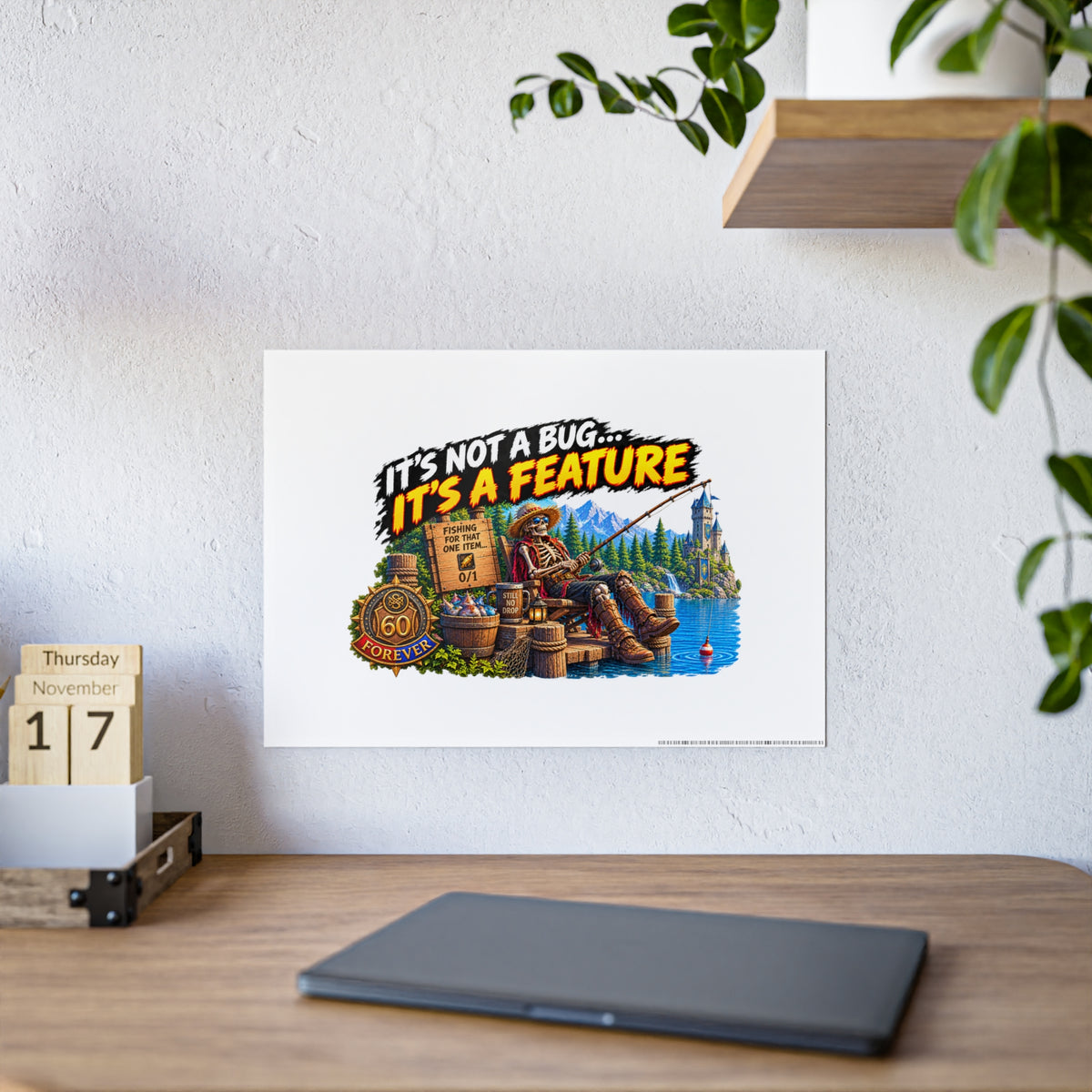 It's Not a Bug, It's a Feature – Poster | Sixty Forever Co.
