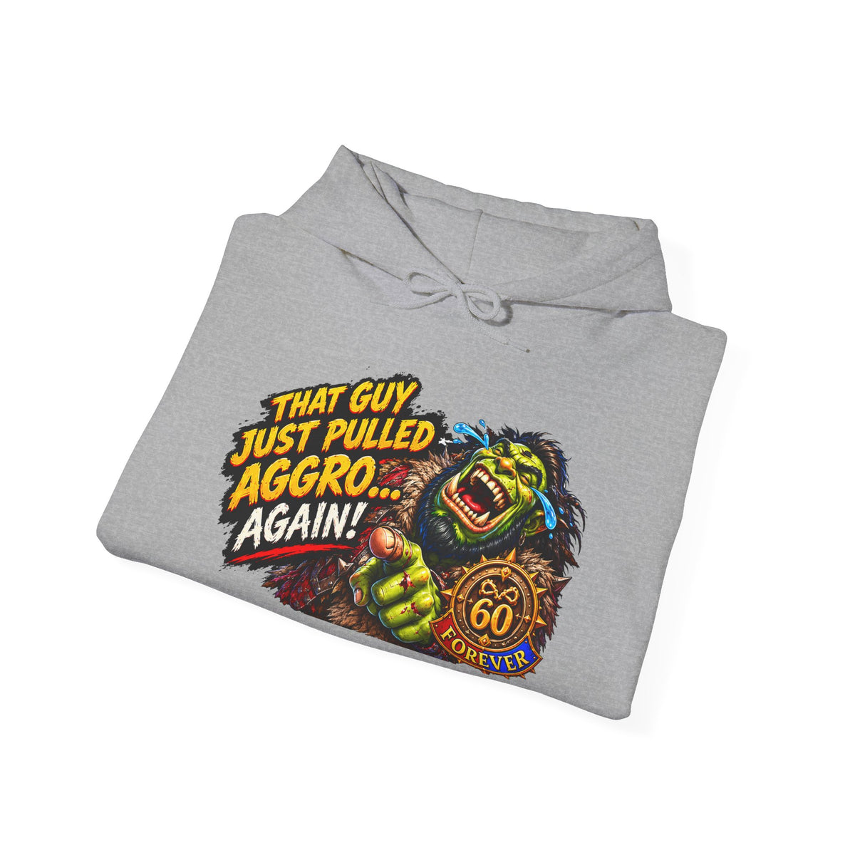 That Guy Just Pulled Aggro… Again – Hoodie