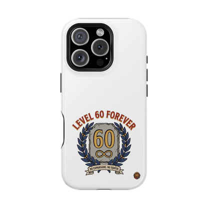 Phone Case — 'Level 60 Forever' Heavy-Duty Impact-Resistant Phone Case