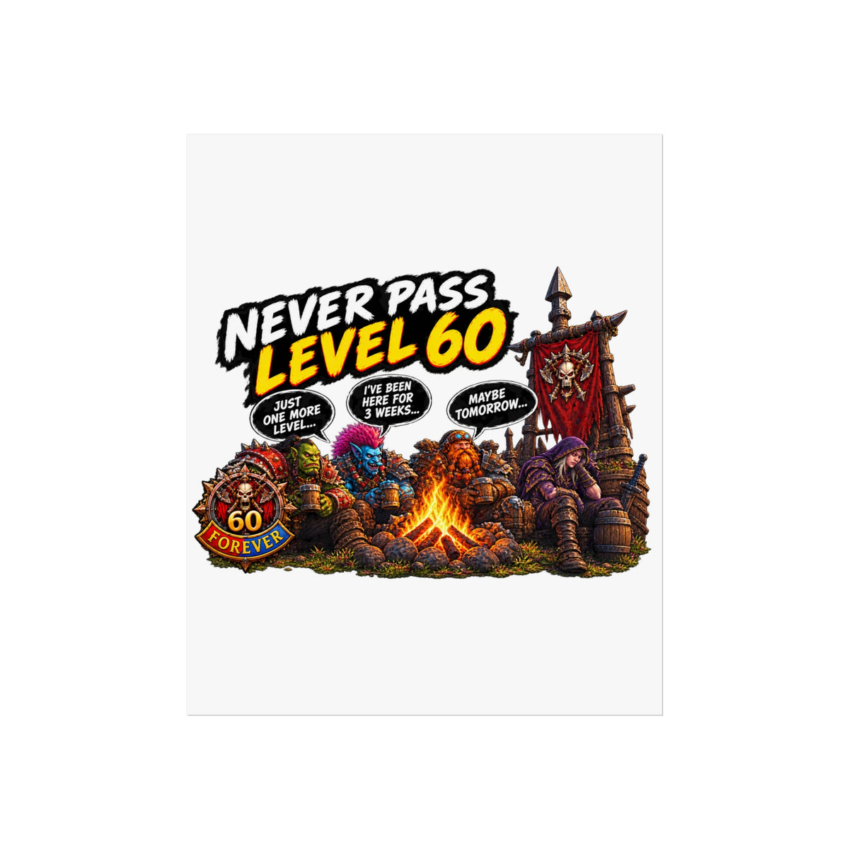 Never Pass Level 60 – Fine Art Poster | Sixty Forever Co.