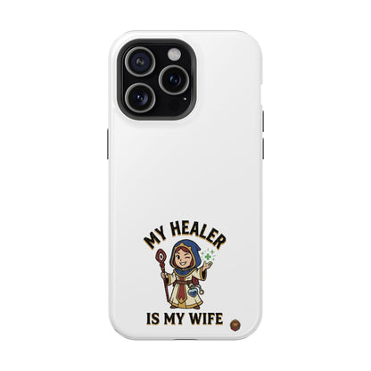 Phone Case — 'My Healer Is My Wife' Heavy-Duty Impact-Resistant Phone Case