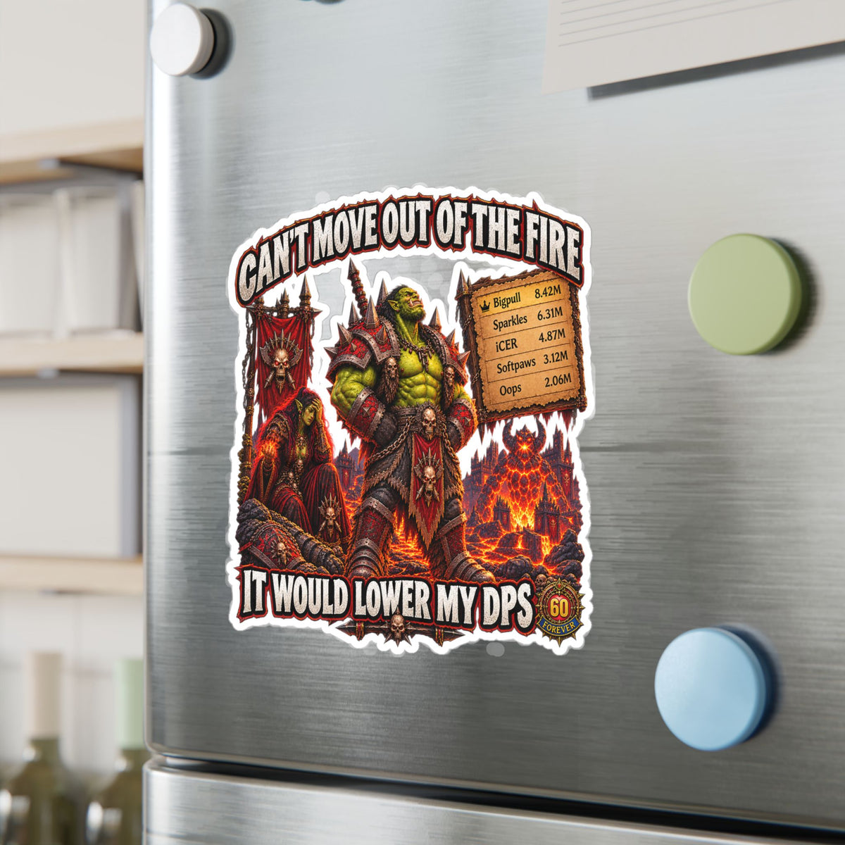 Can't Move Out of the Fire, It Would Lower My DPS – Sticker