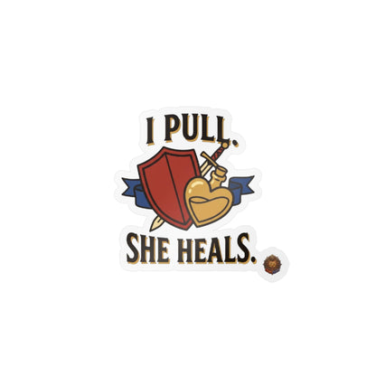 I Pull. She Heals. – Poster Decal