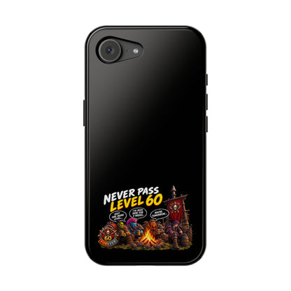 Phone Case — 'Never Pass Level 60' Heavy-Duty Impact-Resistant Phone Case