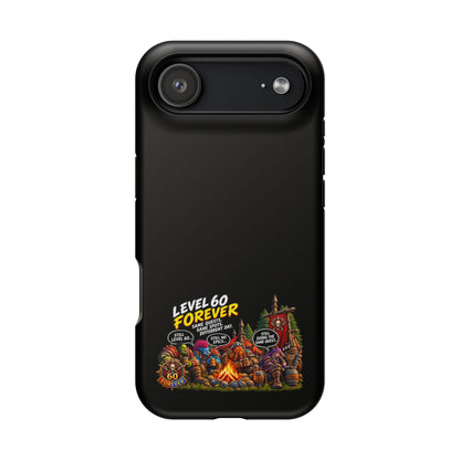 Phone Case — 'Level 60 Forever Campfire' Heavy-Duty Impact-Resistant Phone Case