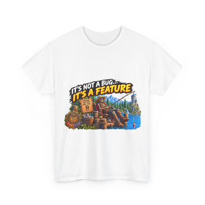 It's Not a Bug, It's a Feature – T-Shirt