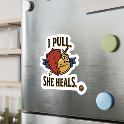 I Pull. She Heals. – Sticker