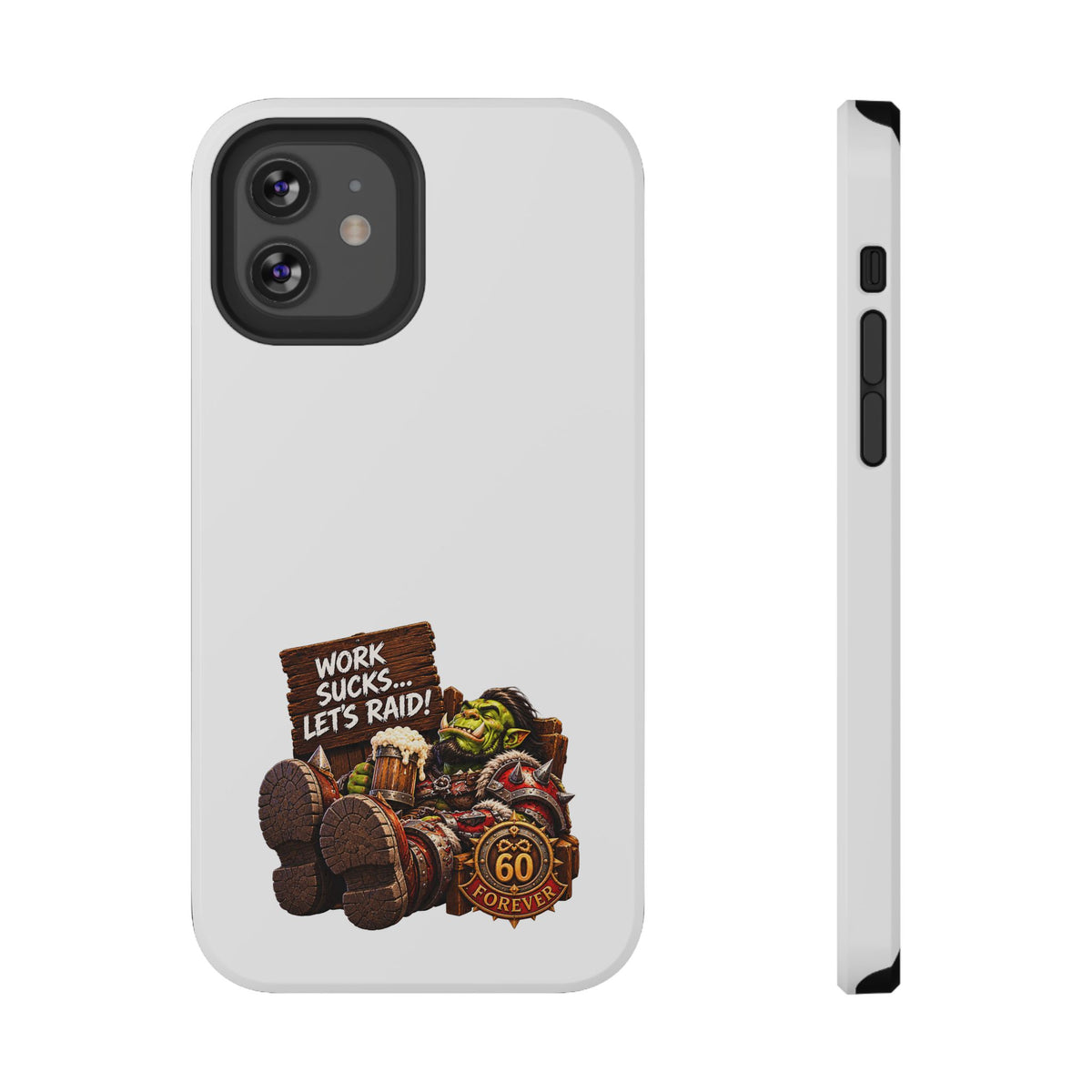 Work Sucks, Let's Raid – Phone Case