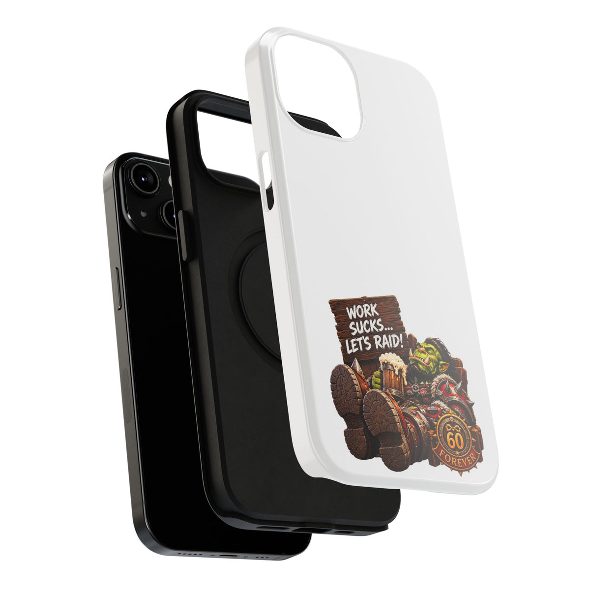 Work Sucks, Let's Raid – Phone Case